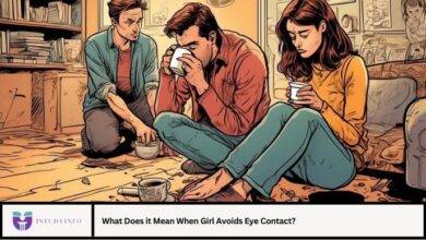 What Does it Mean When Girl Avoids Eye Contact?